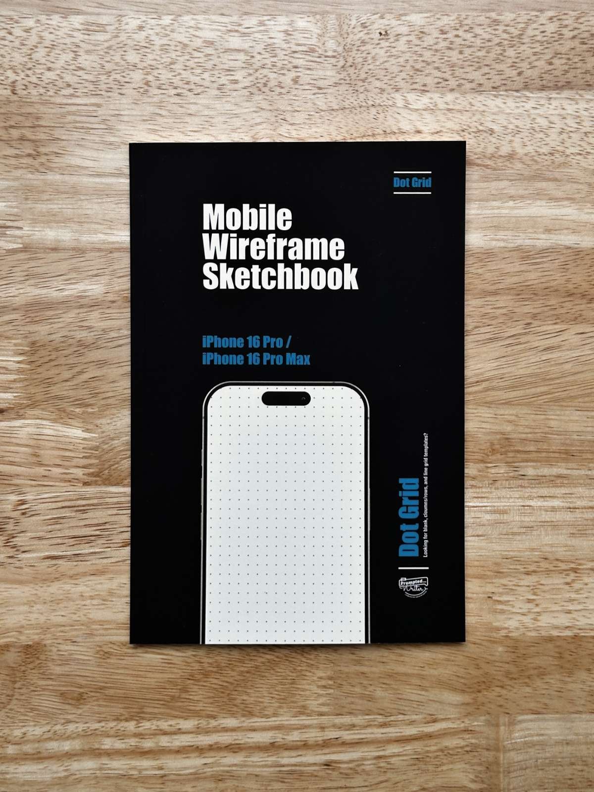 iPhone 16 Mobile Wireframe Sketchbook - Dot Grid (The Mobile Wireframe Series)