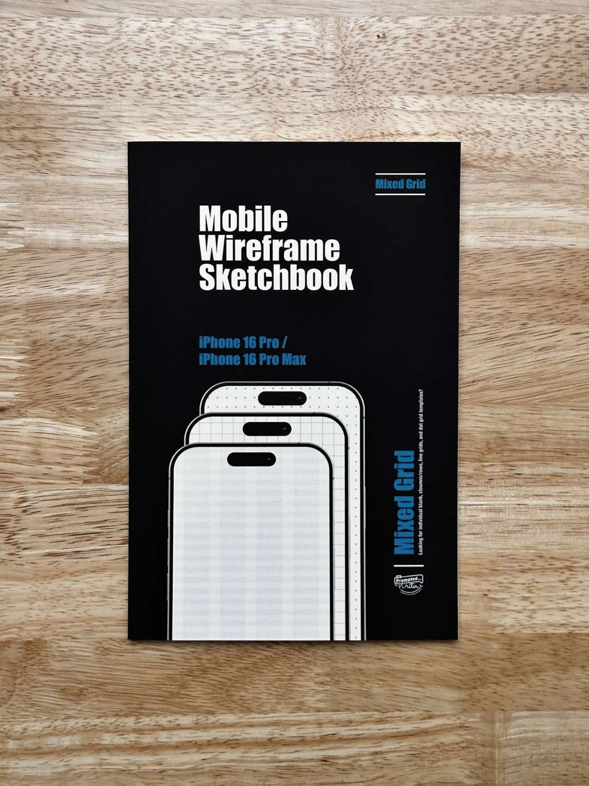 iPhone 16 Mobile Wireframe Sketchbook - Mixed Grid (The Mobile Wireframe Series)